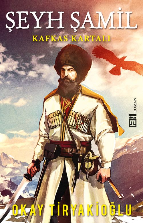 Şeyh Şamil - Kafkas Kartalı
