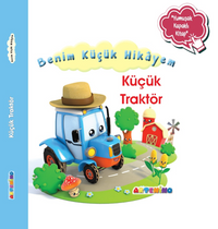 Benim Küçük Hikayem Küçük Traktör / Sünger Kapaklı Bebek Hikayesi