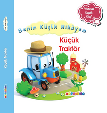 Benim Küçük Hikayem Küçük Traktör / Sünger Kapaklı Bebek Hikayesi