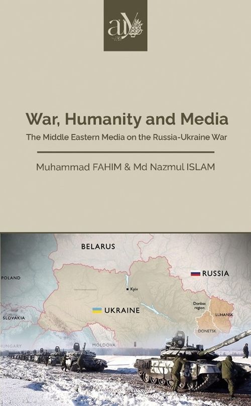 War, Humanity and Media & The Middle Eastern Media on the Russia-Ukraine War 