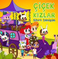Çiçek Kızlar Sihirli Dönüşüm