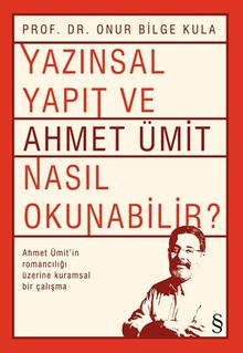 Yazınsal Yapıt ve  Ahmet Ümit  Nasıl Okunabilir ?