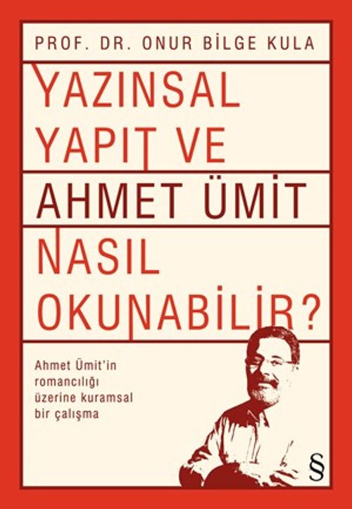 Yazınsal Yapıt ve  Ahmet Ümit  Nasıl Okunabilir ?