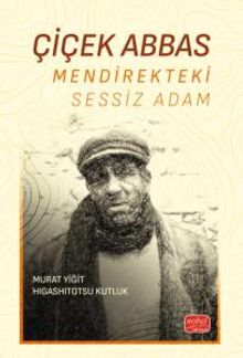 Çiçek Abbas & Mendirekteki Sessiz Adam