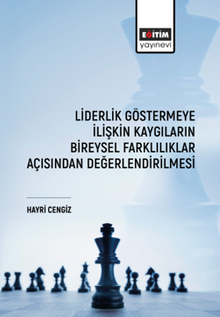 Liderlik Göstermeye İlişkin Kaygıların Bireysel Farklılıklar Açısından Değerlendirilmesi