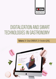 Dıgıtalızatıon And Smart Technologıes In Gastronomy