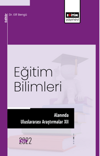 Eğitim Bilimleri Alanında Uluslararası Araştırmalar XII