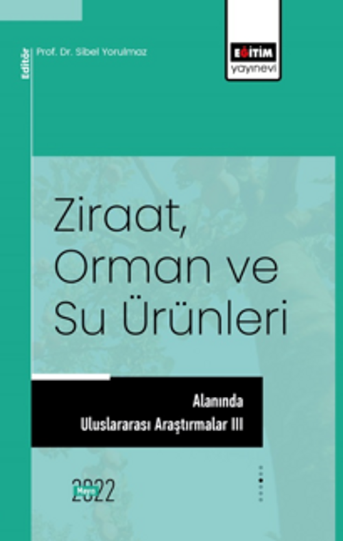 Ziraat, Orman ve Su Ürünleri Alanında Uluslararası Araştırmalar III