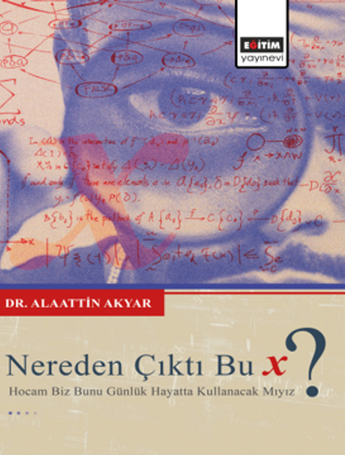 Nereden Çıktı Bu X ? Hocam Biz Bunu Günlük Hayatta Kullanacak Mıyız?