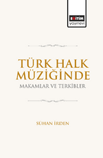 Türk Halk Müziğinde Makamlar ve Terkibler
