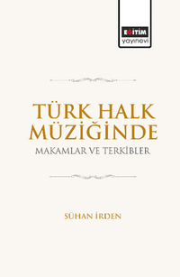 Türk Halk Müziğinde Makamlar ve Terkibler