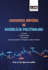 Ekonomik B&uuml;y&uuml;me Ve Verimlilik Politikaları / İşletmeler, Finansal Kurumlar, Farklı Alanlar T&uuml;m Boyutlarıyla G&uuml;ncel Yaklaşımlar ve Durum Analizleri