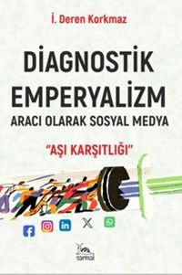Diagnostik Emperyalizm & Aracı Olarak Sosyal Medya