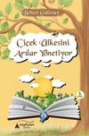 &Ccedil;i&ccedil;ek &Uuml;lkesini Arılar Y&ouml;netiyor