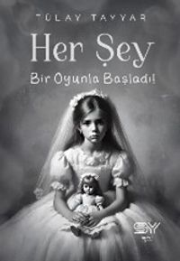 Her Şey Bir Oyunla Başladı