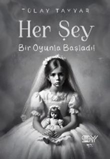 Her Şey Bir Oyunla Başladı