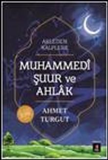 Akleden Kalplere Muhammedi Şuur ve Ahlak