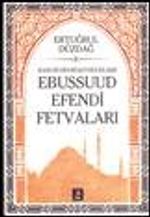 Kanuni Devri Şeyhülislamı Ebussuud Efendi Fetvaları