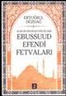 Kanuni Devri Şeyhülislamı Ebussuud Efendi Fetvaları