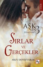 Sırlar ve Gerçekler / Aşk Sen Demekmiş 3 