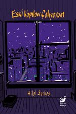 Eski Kapıları Çalıyorum