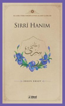 Sırri Hanım / Klasik Türk Edebiyatında Kadın Şairler 6