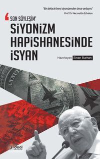 Son Söyleşim Siyonizm Hapishanesinde İsyan 