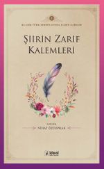 Şiirin Zarif Kalemleri / Klasik Türk Edebiyatında Kadın Şairler 1 