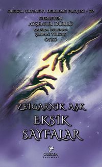 Eksik Sayfalar / Zeigarnik Aşk 
