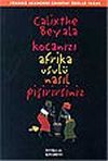 Kocanızı Afrika Usul&uuml; Nasıl Pişirirsiniz