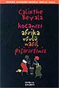 Kocanızı Afrika Usulü Nasıl Pişirirsiniz