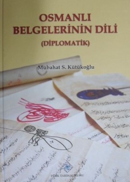 Osmanlı Belgelerinin Dili (Diplomatik) / 30-A-8