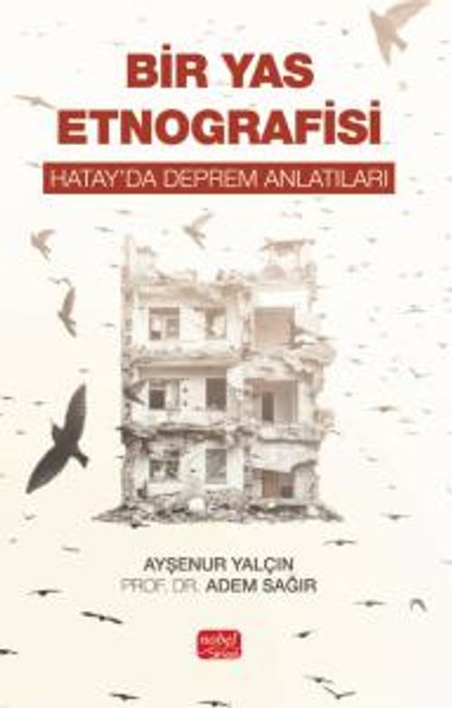 Bir Yas Etnografisi & Hatay'da Deprem Anlatıları