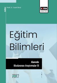 Eğitim Bilimleri Alanında Uluslararası Araştırmalar XI