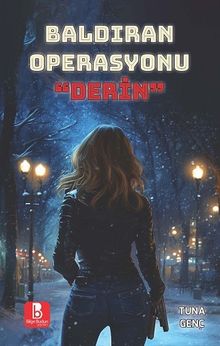 Baldıran Operasyonu / Derin