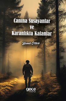 Canına Susayanlar ve Karanlıkta Kalanlar