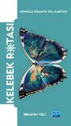Kelebek Rotası - G&ouml;n&uuml;ll&uuml; İnsan'ın Yol Haritası