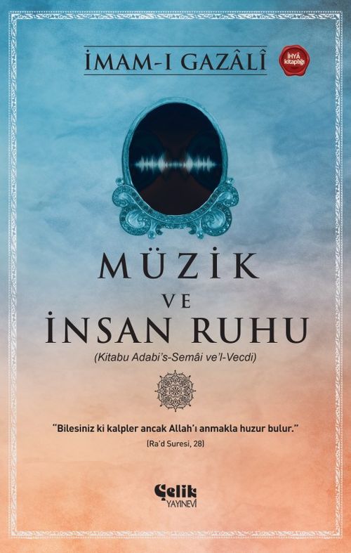 Müzik ve İnsan Ruhu & Kitabu Adabi's-Semai Ve'l-Vecdi