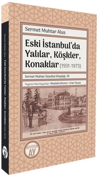 Eski İstanbul'da Yalılar, Köşkler, Konaklar  (1931-1973)