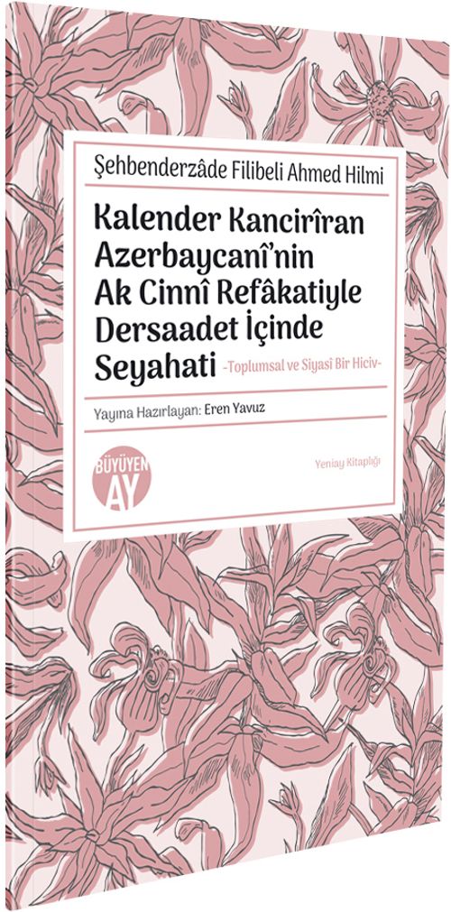 Kalender Kancirîran Azerbaycanî'nin Ak Cinnî Refakatiyle Dersaadet İçinde Seyahati