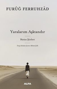 Yaralarım Aşktandır & Bütün Şiirleri (Ciltli)