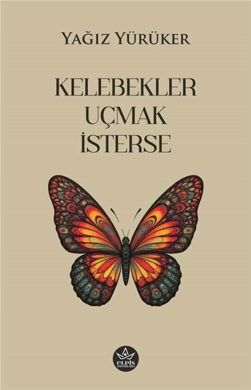 Kelebekler Uçmak İsterse