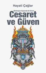 Cesaret ve Güven & Mutluluğun Kapısında İki Süvari