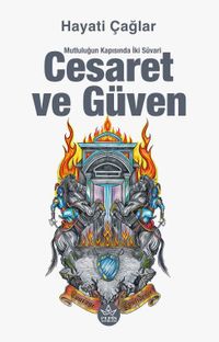 Cesaret ve Güven & Mutluluğun Kapısında İki Süvari
