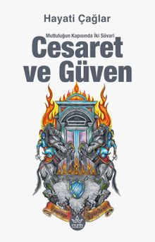 Cesaret ve Güven & Mutluluğun Kapısında İki Süvari