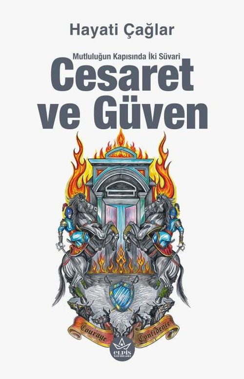 Cesaret ve Güven & Mutluluğun Kapısında İki Süvari