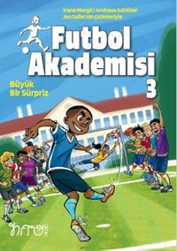 Futbol Akademisi 3 / Büyük Bir Sürpriz  