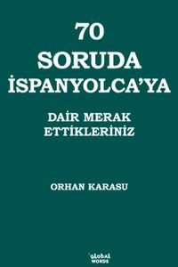70 Soruda İspanyolca'ya Dair Merak Ettikleriniz