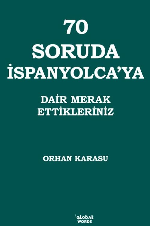 70 Soruda İspanyolca'ya Dair Merak Ettikleriniz