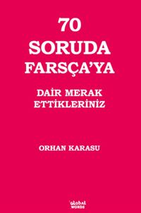 70 Soruda Farsça'ya Dair Merak Ettikleriniz